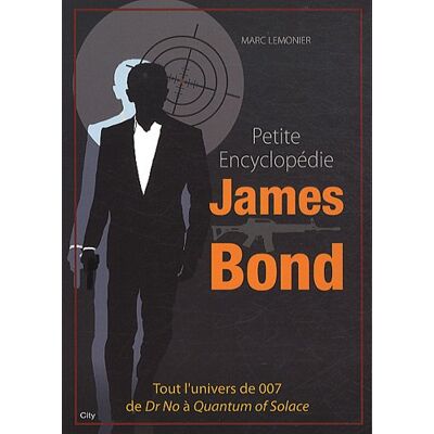 Marc Lemonier - Petite encyclopédie James Bond : tout l'univers de 007 de Dr No à Quantum of solace - Preis vom 22.09.2026 03:35:57 h Marc Lemonier - Petite encyclopédie James Bond : tout l'univers de 007 de Dr No à Quantum of solace - Preis vom 22.09.2026 03:35:57 h