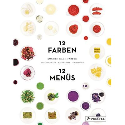Tatjana Reimann - Kochen nach Farben. 12 Farben – 12 Menüs - Preis vom 24.06.2026 07:42:13 h Tatjana Reimann - Kochen nach Farben. 12 Farben – 12 Menüs - Preis vom 24.06.2026 07:42:13 h