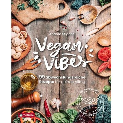 Andrea Stigger - Vegan Vibes: 99 abwechslungsreiche Rezepte für deinen Alltag. Klimafreundlich und nachhaltig genießen. Das Buch für den veganen Alltag. Fit und gesund mit veganer Ernährung - Preis vom 22.06.2026 23:23:57 h Andrea Stigger - Vegan Vibes: 99 abwechslungsreiche Rezepte für deinen Alltag. Klimafreundlich und nachhaltig genießen. Das Buch für den veganen Alltag. Fit und gesund mit veganer Ernährung - Preis vom 22.06.2026 23:23:57 h