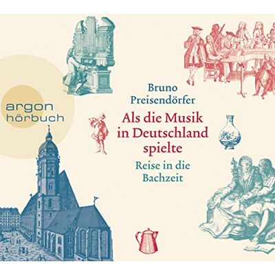 Bruno Preisendörfer - Als die Musik in Deutschland spielte: Reise in die Bachzeit - Preis vom 24.06.2026 19:44:00 h Bruno Preisendörfer - Als die Musik in Deutschland spielte: Reise in die Bachzeit - Preis vom 24.06.2026 19:44:00 h