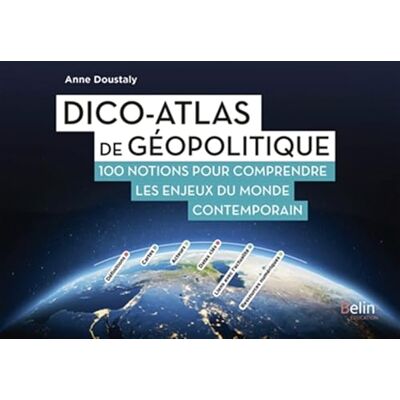 Anne Doustaly - Dico-atlas de géopolitique : 100 notions pour comprendre les enjeux du monde contemporain - Preis vom 24.06.2026 07:42:13 h Anne Doustaly - Dico-atlas de géopolitique : 100 notions pour comprendre les enjeux du monde contemporain - Preis vom 24.06.2026 07:42:13 h