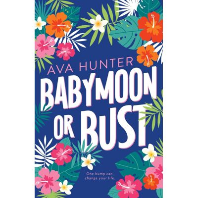 Hunter Babymoon or Bust: Alternate Cover Edition - Preis vom 23.06.2026 11:45:09 h Hunter Babymoon or Bust: Alternate Cover Edition - Preis vom 23.06.2026 11:45:09 h