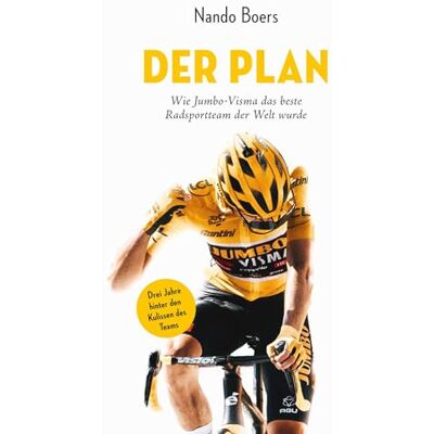 Nando Boers - Der Plan: Wie Jumbo-Visma das beste Radsportteam der Welt wurde - Preis vom 23.06.2026 11:45:09 h Nando Boers - Der Plan: Wie Jumbo-Visma das beste Radsportteam der Welt wurde - Preis vom 23.06.2026 11:45:09 h