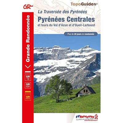FFRandonnée - La traversée des Pyrénées. Pyrénées centrales et tours du Val d'Azun et d'Oueil-Larboust : GR 10, GR 101 : plus de 20 jours de randonnée - Preis vom 17.06.2026 05:34:31 h FFRandonnée - La traversée des Pyrénées. Pyrénées centrales et tours du Val d'Azun et d'Oueil-Larboust : GR 10, GR 101 : plus de 20 jours de randonnée - Preis vom 17.06.2026 05:34:31 h