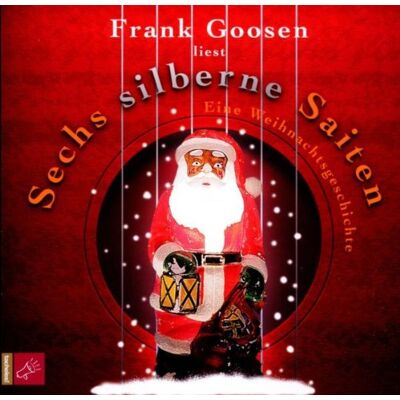 Frank Goosen - Sechs silberne Saiten: Eine Weihnachtsgeschichte - Preis vom 23.06.2026 11:45:09 h Frank Goosen - Sechs silberne Saiten: Eine Weihnachtsgeschichte - Preis vom 23.06.2026 11:45:09 h
