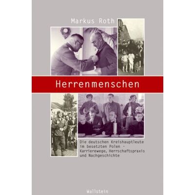 Roth Herrenmenschen: Die deutschen Kreishauptleute im besetzten Polen - Karrierewege, Herrschaftspraxis und Nachgeschichte - Preis vom 07.08.2026 11:47:26 h Roth Herrenmenschen: Die deutschen Kreishauptleute im besetzten Polen - Karrierewege, Herrschaftspraxis und Nachgeschichte - Preis vom 07.08.2026 11:47:26 h