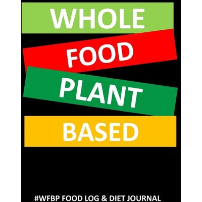 Creative WHOLE FOOD PLANT BASED #WFBP FOOD LOG & DIET JOURNAL: Eat Healthy - Forks Over Knives Plan Book with Ingredient and Portion Ideas: Adopting a Healthy Lifestyle - Preis vom 22.06.2026 23:23:57 h Creative WHOLE FOOD PLANT BASED #WFBP FOOD LOG & DIET JOURNAL: Eat Healthy - Forks Over Knives Plan Book with Ingredient and Portion Ideas: Adopting a Healthy Lifestyle - Preis vom 22.06.2026 23:23:57 h