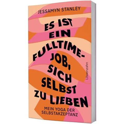 Jessamyn Stanley - Es ist ein Fulltime-Job, sich selbst zu lieben: Mein Yoga der Selbstakzeptanz. Von Body Neutrality, Selbstliebe und radikaler Ehrlichkeit zu sich selbst. - Preis vom 22.09.2026 03:35:57 h Jessamyn Stanley - Es ist ein Fulltime-Job, sich selbst zu lieben: Mein Yoga der Selbstakzeptanz. Von Body Neutrality, Selbstliebe und radikaler Ehrlichkeit zu sich selbst. - Preis vom 22.09.2026 03:35:57 h