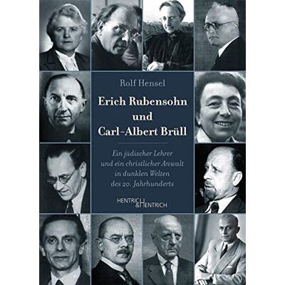 Hensel Erich Rubensohn und Carl-Albert Brüll: Ein jüdischer Lehrer und ein christlicher Anwalt in dunklen Welten des 20. Jahrhunderts - Preis vom 24.06.2026 07:42:13 h Hensel Erich Rubensohn und Carl-Albert Brüll: Ein jüdischer Lehrer und ein christlicher Anwalt in dunklen Welten des 20. Jahrhunderts - Preis vom 24.06.2026 07:42:13 h
