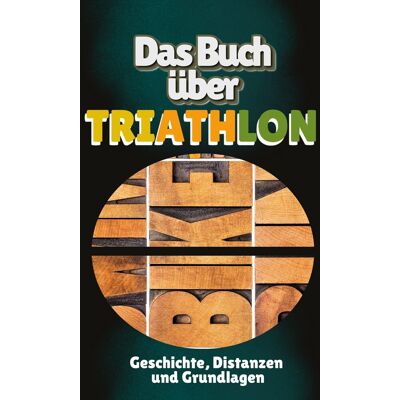 Ava Schmied - Das Buch über Triathlon: Geschichte, Distanzen und Grundlagen - Preis vom 25.06.2026 23:23:36 h Ava Schmied - Das Buch über Triathlon: Geschichte, Distanzen und Grundlagen - Preis vom 25.06.2026 23:23:36 h