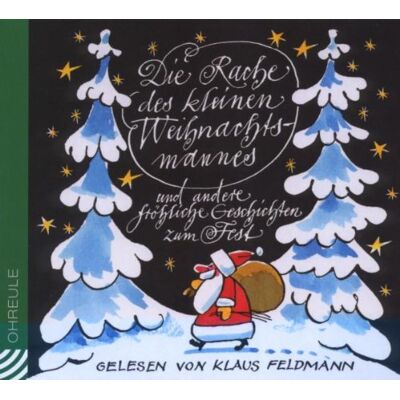Klaus Feldmann - Die Rache des kleinen Weihnachtsmannes. CD . Und andere fröhliche Geschichten zum Fest (Ohreule) - Preis vom 17.06.2026 05:34:31 h Klaus Feldmann - Die Rache des kleinen Weihnachtsmannes. CD . Und andere fröhliche Geschichten zum Fest (Ohreule) - Preis vom 17.06.2026 05:34:31 h