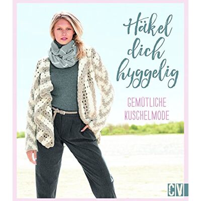 Häkel dich hyggelig: Gemütliche Kuschelmode - Preis vom 19.06.2026 05:29:47 h Häkel dich hyggelig: Gemütliche Kuschelmode - Preis vom 19.06.2026 05:29:47 h