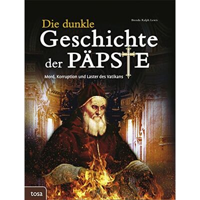 Lewis, Brenda Ralph - Die dunkle Geschichte der Päpste: Mord, Korruption und Laster des Vatikans - Preis vom 24.06.2026 19:44:00 h Lewis, Brenda Ralph - Die dunkle Geschichte der Päpste: Mord, Korruption und Laster des Vatikans - Preis vom 24.06.2026 19:44:00 h