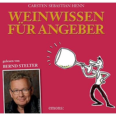 Henn, Carsten Sebastian - Weinwissen für Angeber - Preis vom 22.06.2026 23:23:57 h Henn, Carsten Sebastian - Weinwissen für Angeber - Preis vom 22.06.2026 23:23:57 h