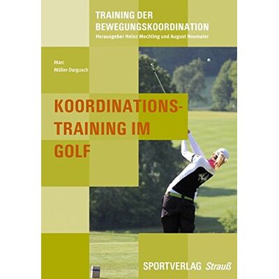 Marc Koordinationstraining im Golf (Training der Bewegungskoordination) - Preis vom 17.06.2026 05:34:31 h Marc Koordinationstraining im Golf (Training der Bewegungskoordination) - Preis vom 17.06.2026 05:34:31 h