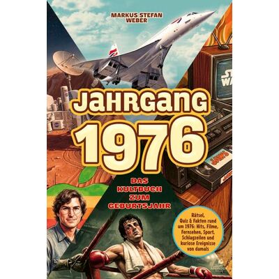 Weber Jahrgang 1976 – Das Kultbuch zum Geburtsjahr: Rätsel, Quiz & Fakten rund um 1976: Hits, Filme, Fernsehen, Sport, Schlagzeilen und kuriose Ereignisse von damals - Das ideale Geschenk - Preis vom 07.08.2026 11:47:26 h Weber Jahrgang 1976 – Das Kultbuch zum Geburtsjahr: Rätsel, Quiz & Fakten rund um 1976: Hits, Filme, Fernsehen, Sport, Schlagzeilen und kuriose Ereignisse von damals - Das ideale Geschenk - Preis vom 07.08.2026 11:47:26 h