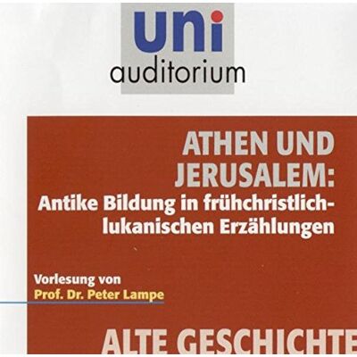 Peter Lampe - Athen und Jerusalem: Antike Bildung in frühchristlich-lukanischen Erzählungen / Fachbereich Alte Geschichte (Reihe: uni auditorium) 1 Hörbuch - Länge: ca. 55 Min. (uni auditorium Hörbuch) - Preis vom 20.06.2026 05:23:55 h Peter Lampe - Athen und Jerusalem: Antike Bildung in frühchristlich-lukanischen Erzählungen / Fachbereich Alte Geschichte (Reihe: uni auditorium) 1 Hörbuch - Länge: ca. 55 Min. (uni auditorium Hörbuch) - Preis vom 20.06.2026 05:23:55 h