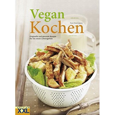 Toni Rodríguez - Vegan Kochen: Originelle und gesunde Rezepte für ein neues Lebensgefühl - Preis vom 22.09.2026 03:35:57 h Toni Rodríguez - Vegan Kochen: Originelle und gesunde Rezepte für ein neues Lebensgefühl - Preis vom 22.09.2026 03:35:57 h