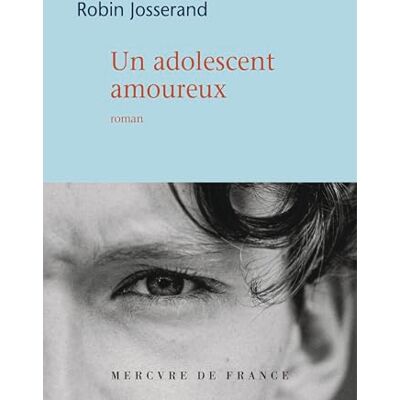 Robin Josserand - Un adolescent amoureux - Preis vom 19.06.2026 05:29:47 h Robin Josserand - Un adolescent amoureux - Preis vom 19.06.2026 05:29:47 h