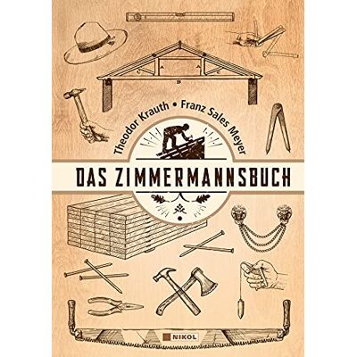 Theodor Krauth - Das Zimmermannsbuch - Preis vom 16.06.2026 05:30:18 h Theodor Krauth - Das Zimmermannsbuch - Preis vom 16.06.2026 05:30:18 h