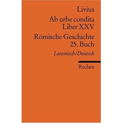 Livius - Ab urbe condita. Liber XXV /Römische Geschichte. 25. Buch: Lat. /Dt.: Lateinisch/Deutsch - Preis vom 19.06.2026 05:29:47 h Livius - Ab urbe condita. Liber XXV /Römische Geschichte. 25. Buch: Lat. /Dt.: Lateinisch/Deutsch - Preis vom 19.06.2026 05:29:47 h
