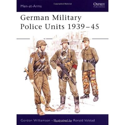 Gordon Williamson - German Military Police Units 1939-45 (Men-at-Arms, Band 213) - Preis vom 22.09.2026 03:35:57 h Gordon Williamson - German Military Police Units 1939-45 (Men-at-Arms, Band 213) - Preis vom 22.09.2026 03:35:57 h