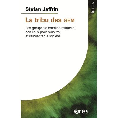 Stefan Jaffrin - La tribu des GEM : les groupes d'entraide mutuelle, des lieux pour renaître et réinventer la société - Preis vom 19.06.2026 05:29:47 h Stefan Jaffrin - La tribu des GEM : les groupes d'entraide mutuelle, des lieux pour renaître et réinventer la société - Preis vom 19.06.2026 05:29:47 h