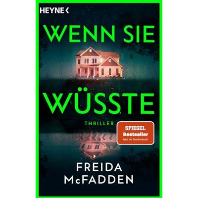 Freida McFadden - Wenn sie wüsste: Thriller – Der SPIEGEL-Bestseller (The Housemaid, Band 1) - Preis vom 07.08.2026 11:47:26 h Freida McFadden - Wenn sie wüsste: Thriller – Der SPIEGEL-Bestseller (The Housemaid, Band 1) - Preis vom 07.08.2026 11:47:26 h
