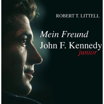 Robert Littell - Mein Freund John F. Kennedy junior - Preis vom 19.06.2026 05:29:47 h Robert Littell - Mein Freund John F. Kennedy junior - Preis vom 19.06.2026 05:29:47 h