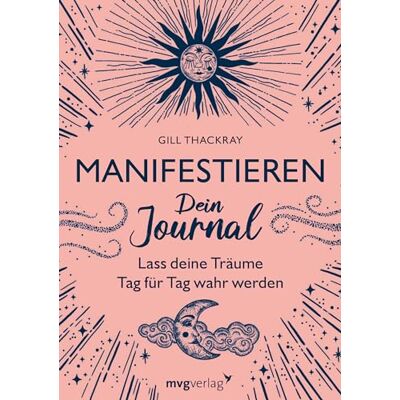 Gill Thackray - Manifestieren – Dein Journal: Lass deine Träume Tag für Tag wahr werden. Mit Schritt-für-Schritt-Anleitung und viel Platz zum Eintragen - Preis vom 24.06.2026 19:44:00 h Gill Thackray - Manifestieren – Dein Journal: Lass deine Träume Tag für Tag wahr werden. Mit Schritt-für-Schritt-Anleitung und viel Platz zum Eintragen - Preis vom 24.06.2026 19:44:00 h