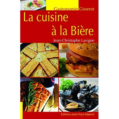Lavigne J-C. - La cuisine à la bière - Preis vom 19.06.2026 05:29:47 h Lavigne J-C. - La cuisine à la bière - Preis vom 19.06.2026 05:29:47 h