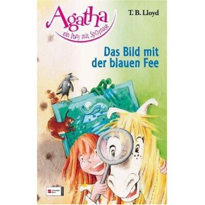 Lloyd Agatha, ein Pony mit Spürnase, Band 01: Das Bild mit der blauen Fee - Preis vom 07.08.2026 11:47:26 h Lloyd Agatha, ein Pony mit Spürnase, Band 01: Das Bild mit der blauen Fee - Preis vom 07.08.2026 11:47:26 h