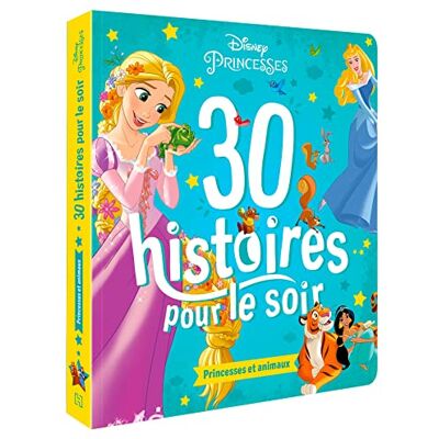 Disney 30 histoires pour le soir. Princesses et animaux - Preis vom 21.06.2026 05:42:24 h Disney 30 histoires pour le soir. Princesses et animaux - Preis vom 21.06.2026 05:42:24 h