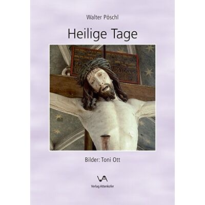 Walter Pöschl - Heilige Tage - Preis vom 23.06.2026 11:45:09 h Walter Pöschl - Heilige Tage - Preis vom 23.06.2026 11:45:09 h