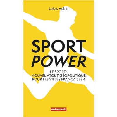 Lukas Aubin - Sport power : le sport : nouvel atout géopolitique pour les villes françaises ? - Preis vom 22.06.2026 23:23:57 h Lukas Aubin - Sport power : le sport : nouvel atout géopolitique pour les villes françaises ? - Preis vom 22.06.2026 23:23:57 h