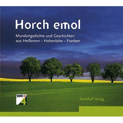 Horch e mol: Mundartgedichte und -geschichten aus Heilbronn - Hohenlohe - Franken - Preis vom 20.06.2026 05:23:55 h Horch e mol: Mundartgedichte und -geschichten aus Heilbronn - Hohenlohe - Franken - Preis vom 20.06.2026 05:23:55 h