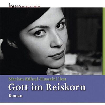 Mariam Kühsel-Hussaini - Gott im Reiskorn: Hörbuch - Preis vom 22.06.2026 23:23:57 h Mariam Kühsel-Hussaini - Gott im Reiskorn: Hörbuch - Preis vom 22.06.2026 23:23:57 h