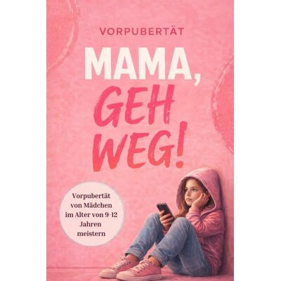Laura Bergmann - Mama, geh weg! Vorpubertät von Mädchen im Alter von 9 - 12 Jahren meistern. Wie du die Beziehung zu deiner Tochter stärkst und vertiefst. - Preis vom 22.09.2026 03:35:57 h Laura Bergmann - Mama, geh weg! Vorpubertät von Mädchen im Alter von 9 - 12 Jahren meistern. Wie du die Beziehung zu deiner Tochter stärkst und vertiefst. - Preis vom 22.09.2026 03:35:57 h