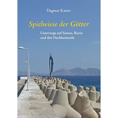Dagmar Kaiser - Spielwiese der Götter: Unterwegs auf Samos, Ikaria und den Nachbarinseln - Preis vom 22.09.2026 03:35:57 h Dagmar Kaiser - Spielwiese der Götter: Unterwegs auf Samos, Ikaria und den Nachbarinseln - Preis vom 22.09.2026 03:35:57 h