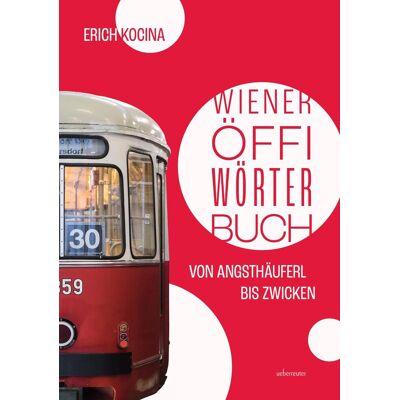MAG Wiener Öffi-Wörterbuch: Von Angsthäuferl bis Zwicken - Preis vom 18.06.2026 05:44:55 h MAG Wiener Öffi-Wörterbuch: Von Angsthäuferl bis Zwicken - Preis vom 18.06.2026 05:44:55 h