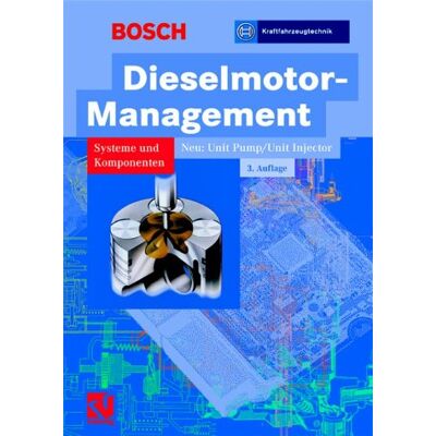 Bosch Dieselmotor-Management. Systeme und Komponenten - Preis vom 07.08.2026 11:47:26 h Bosch Dieselmotor-Management. Systeme und Komponenten - Preis vom 07.08.2026 11:47:26 h