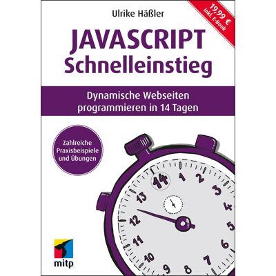Ulrike Häßler - JavaScript Schnelleinstieg: Dynamische Webseiten programmieren in 14 Tagen. Inkl. E-Book (mitp Schnelleinstieg) - Preis vom 17.06.2026 05:34:31 h Ulrike Häßler - JavaScript Schnelleinstieg: Dynamische Webseiten programmieren in 14 Tagen. Inkl. E-Book (mitp Schnelleinstieg) - Preis vom 17.06.2026 05:34:31 h