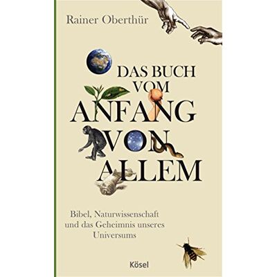 Rainer Oberthür - Das Buch vom Anfang von allem: Bibel, Naturwissenschaft und das Geheimnis unseres Universums - Preis vom 24.06.2026 07:42:13 h Rainer Oberthür - Das Buch vom Anfang von allem: Bibel, Naturwissenschaft und das Geheimnis unseres Universums - Preis vom 24.06.2026 07:42:13 h