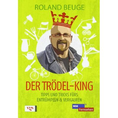 Roland Der Trödel-King: Tipps und Tricks fürs Entrümpeln und Verkaufen - Preis vom 18.06.2026 05:44:55 h Roland Der Trödel-King: Tipps und Tricks fürs Entrümpeln und Verkaufen - Preis vom 18.06.2026 05:44:55 h