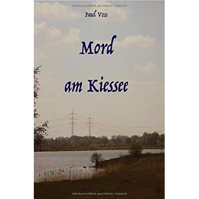 Voss Krimis aus dem Südkreis Nienburg / Mord am Kiessee - Preis vom 07.08.2026 11:47:26 h Voss Krimis aus dem Südkreis Nienburg / Mord am Kiessee - Preis vom 07.08.2026 11:47:26 h