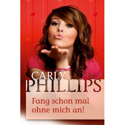 Carly Phillips - Fang schon mal ohne mich an! - Preis vom 22.09.2026 03:35:57 h Carly Phillips - Fang schon mal ohne mich an! - Preis vom 22.09.2026 03:35:57 h