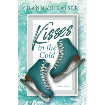Kaiser Kisses in the cold: Liebesroman - Preis vom 23.06.2026 11:45:09 h Kaiser Kisses in the cold: Liebesroman - Preis vom 23.06.2026 11:45:09 h