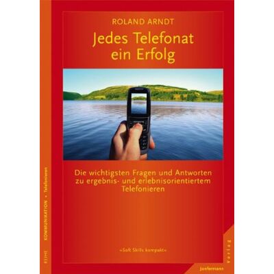 Roland Jedes Telefonat ein Erfolg: Die wichtigsten Fragen und Antworten zu ergebnis- und erlebnisorientiertem Telefonieren - Preis vom 17.06.2026 05:34:31 h Roland Jedes Telefonat ein Erfolg: Die wichtigsten Fragen und Antworten zu ergebnis- und erlebnisorientiertem Telefonieren - Preis vom 17.06.2026 05:34:31 h