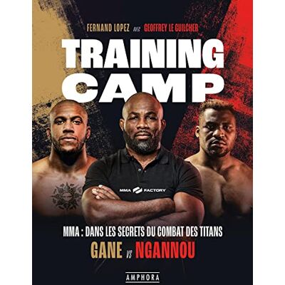 Fernand Lopez - Training camp : MMA, dans les secrets du combat des titans : Gane vs Ngannou - Preis vom 19.06.2026 05:29:47 h Fernand Lopez - Training camp : MMA, dans les secrets du combat des titans : Gane vs Ngannou - Preis vom 19.06.2026 05:29:47 h