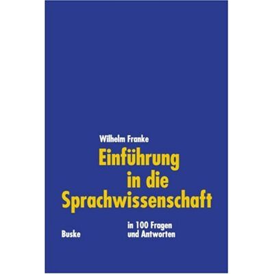 Wilhelm Franke - Einführung in die Sprachwissenschaft - Preis vom 22.09.2026 03:35:57 h Wilhelm Franke - Einführung in die Sprachwissenschaft - Preis vom 22.09.2026 03:35:57 h